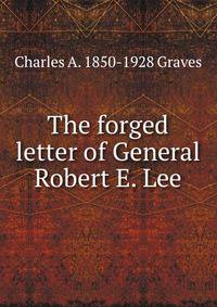 The forged letter of General Robert E. Lee