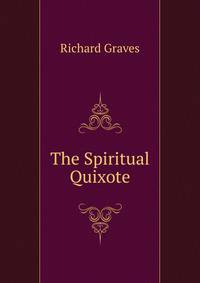 The Spiritual Quixote