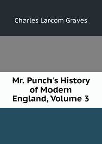Mr. Punch's History of Modern England, Volume 3