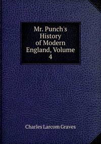 Mr. Punch's History of Modern England, Volume 4