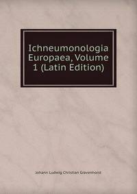 Ichneumonologia Europaea, Volume 1 (Latin Edition)