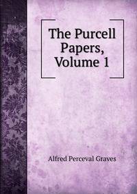 The Purcell Papers, Volume 1