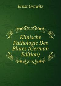 Klinische Pathologie Des Blutes (German Edition)