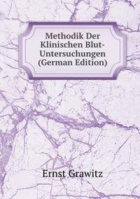 Methodik Der Klinischen Blut-Untersuchungen (German Edition)