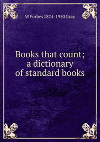 Books that count; a dictionary of standard books