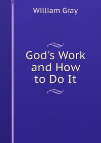 God's Work and How to Do It