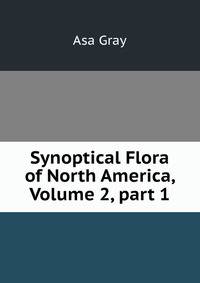 Synoptical Flora of North America, Volume 2, part 1