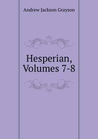 Hesperian, Volumes 7-8