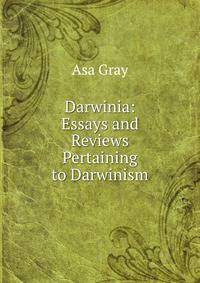 Darwinia: Essays and Reviews Pertaining to Darwinism