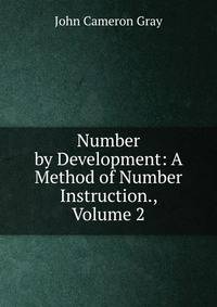Number by Development: A Method of Number Instruction., Volume 2