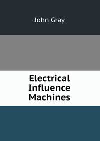 Electrical Influence Machines