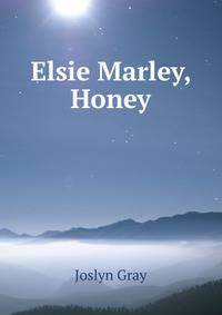 Elsie Marley, Honey