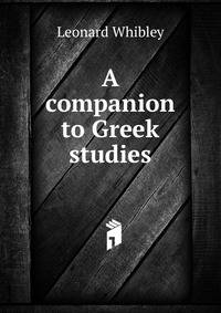 A companion to Greek studies