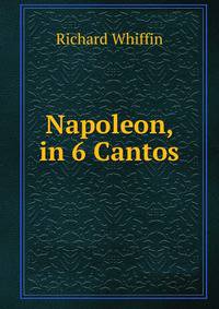 Napoleon, in 6 Cantos