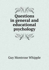 Questions in general and educational psychology