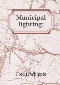 Municipal lighting;