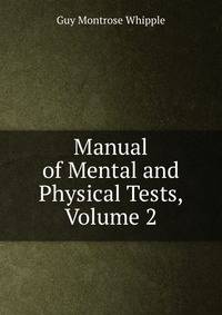 Manual of Mental and Physical Tests, Volume 2