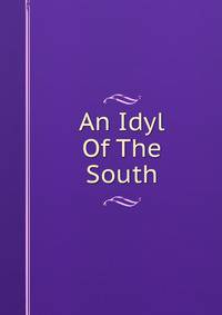 An Idyl Of The South