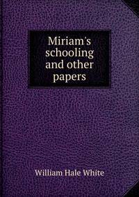 Miriam's schooling and other papers