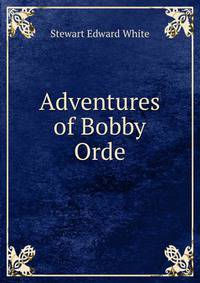Adventures of Bobby Orde