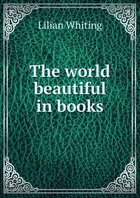 The world beautiful in books