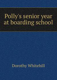 Polly's senior year at boarding school