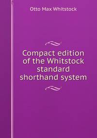 Compact edition of the Whitstock standard shorthand system