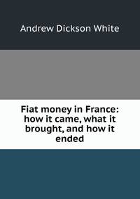 Fiat money in France: how it came, what it brought, and how it ended