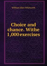 Choice and chance. Withe 1,000 exercises