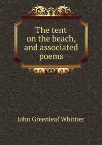 The tent on the beach, and associated poems