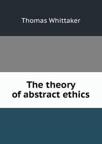 The theory of abstract ethics