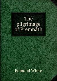 The pilgrimage of Premnath