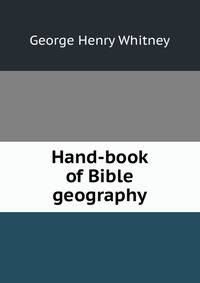 Hand-book of Bible geography