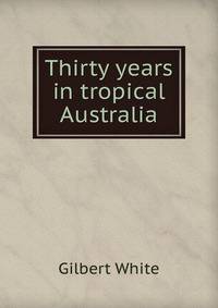 Thirty years in tropical Australia