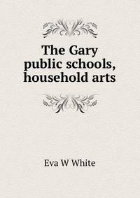 The Gary public schools, household arts