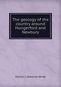 The geology of the country around Hungerford and Newbury