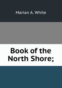 Book of the North Shore;