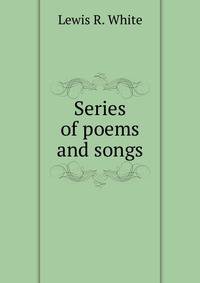 Series of poems and songs