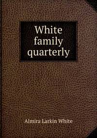 White family quarterly