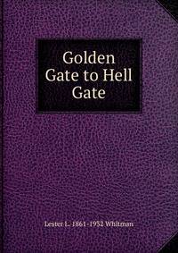 Golden Gate to Hell Gate