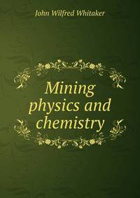 Mining physics and chemistry