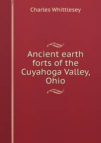 Ancient earth forts of the Cuyahoga Valley, Ohio