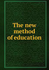 The new method of education