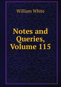 Notes and Queries, Volume 115