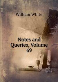 Notes and Queries, Volume 69