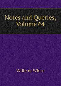 Notes and Queries, Volume 64