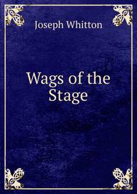 Wags of the Stage