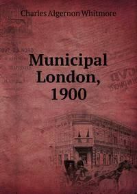 Municipal London, 1900