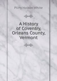 A History of Coventry, Orleans County, Vermont