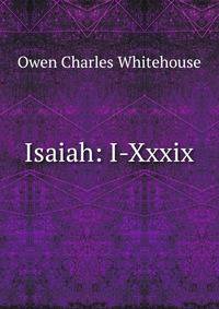 Isaiah: I-Xxxix